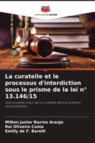 Milton Junior Barros Araujo, Rai Oliveira Costa, Emilly de F. Barelli - La curatelle et le processus d'interdiction sous le prisme de la loi n° 13.146/15