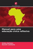 Sirkku Hellsten, Azaveli Lwaitama - Manual para uma educação cívica reflexiva