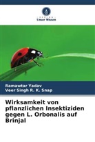 Veer Singh R K Snap, Veer Singh R. K. Snap, Ramawtar Yadav - Wirksamkeit von pflanzlichen Insektiziden gegen L. Orbonalis auf Brinjal