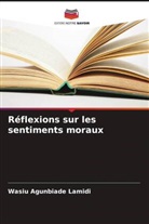 Wasiu Agunbiade Lamidi - Réflexions sur les sentiments moraux