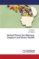 B. Jayanthi, Dr. B. Jayanthi, Devi Raman, V. Varalakshmi - Herbal Plants for Memory Support and Brain Health