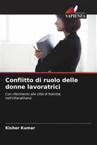 Kishor Kumar - Conflitto di ruolo delle donne lavoratrici