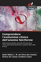 Greice de Lemos Cardoso Costa, Aylla N&uacute;bia L. M. da Silva dos Santos - Comprendere l'evoluzione clinica dell'anemia falciforme