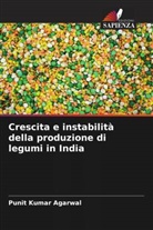 Punit Kumar Agarwal - Crescita e instabilità della produzione di legumi in India