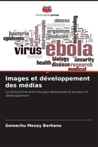 Gemechu Mesay Berhanu - Images et développement des médias