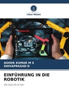 Shivaprasad D, Ashok Kumar M S - EINFÜHRUNG IN DIE ROBOTIK