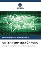 Henrique César Melo Ribeiro - UNTERNEHMENSFÜHRUNG