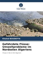 Khaled Boudeffa - Gefährdete Flüsse: Umweltprobleme im Nordosten Algeriens