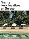 ISOS Inventar der schützenswerten Ortsbilder der Schweiz - Trente lieux insolites en Suisse