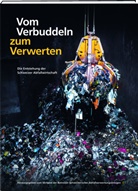 VBSA Verband der Betreiber Schweizerischer Abfallverwertungsanlagen - Vom Verbuddeln zum Verwerten