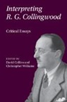 David (Churchill College Collins, David Collins, Christopher Williams - Interpreting R. G. Collingwood