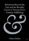 Chiara Bullen, Chiara (University of Stirling) Bullen - Behaviour Beyond the Text and the Morality Clause in Twenty First