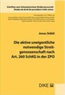 Jonas Stähli - Die aktive uneigentliche notwendige Streitgenossenschaft nach Art. 260 SchKG in der ZPO