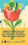 Peter Overdiek Joore, Peter Joore, Anja Overdiek, Wina Smeenk, Koen van Turnhout - Applied Design Research in Living Labs and Other Experimental