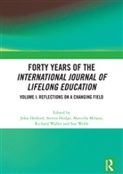 John (University of Nottingham Holford, Steven Hodge, Hodge Steven, John Holford, Marcella Milana, Milana Marcella... - Forty Years of the International Journal of Lifelong Education, Volume