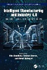 Alka Sharma Chaudhary, Ahmed Alkhayyat, Alka Chaudhary, Vandana Sharma - Intelligent Manufacturing and Industry 4.0