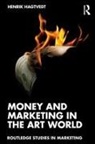 Henrik Hagtvedt - Money and Marketing in the Art World