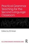 Eli (Professor of Linguistics and Ma-Tesl Hinkel, Eli Hinkel, Hinkel Eli - Practical Grammar Teaching for the Second Language Classroom