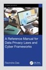 Ravindra Das, Das Ravindra - Reference Manual for Data Privacy Laws and Cyber Frameworks