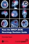 Dhananjay Gupta, Gupta Dhananjay - Pass the Mrcp (Sce) Neurology Revision Guide