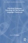 Eli (Professor of Linguistics and Ma-Tesl Hinkel, Eli Hinkel, Hinkel Eli - Practical Grammar Teaching for the Second Language Classroom