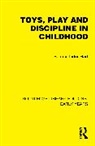 Beatrix Tudor-Hart, Tudor-Hart Beatrix - Toys, Play and Discipline in Childhood