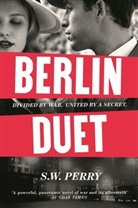 S W Perry, S. W. Perry - Berlin Duet