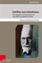 Sigmund Freud, Victor Blüml, Sigmund Freud, Matthias Schmidt - Schriften zum Fetischismus