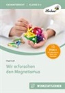 Birgit Kraft - Wir erforschen den Magnetismus