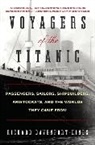 Richard Davenport-Hines - Voyagers of the Titanic