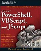 James O'Neill, O'Neill James, Jeffrey Rosen, Rosen Jeffrey, William R Stanek, William R. Stanek... - Microsoft Powershell, Vbscript and Jscript Bible