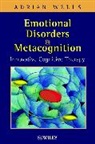 Adrian (University of Manchester Wells, Wells Adrian - Emotional Disorders and Metacognition