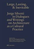 Mark Lee, Erika Naginski, si, Jorge Silvetti, Nicolás Delgado Alcega - Large, Lasting and Inevitable
