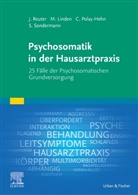 Mic Linden, Michael Linden, Claudia Polay-Hehn, Jan Reuter, Stefan Sondermann - Psychosomatik in der Hausarztpraxis