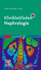 Vedat Schwenger - Klinikleitfaden Nephrologie