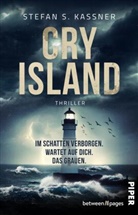 Stefan S Kassner, Stefan S. Kassner - Cry Island - Im Schatten verborgen. Wartet auf dich. Das Grauen.