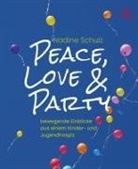 Nadine Schulz - Peace, Love & Party