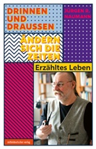 Jürgen R Naumann, Jürgen R. Naumann - Drinnen und draußen ändern sich die Zeiten