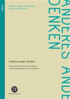 Gabriele Lieber, Bettina Uhlig, Jürg Zurmühle - Anderes anders denken