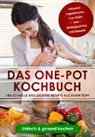 Sara Olssen - Das One-Pot Kochbuch: 100 schnelle und leckere Rezepte aus einem Topf inklusive vegetarische, Low-Carb und Kindergerichte mit Desserts - Einfach & gesund kochen