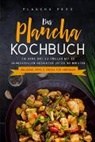 Plancha Pros - Das Plancha Kochbuch: Die neue Art zu Grillen mit 80 genussvollen Gerichten unter 30 Minuten - Inklusive Tipps & Tricks für Anfänger