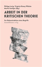 Virginia Kimey Pflücke, Philipp Lorig, Virginia Kimey Pflücke, Martin Seeliger - Arbeit in der Kritische Theorie