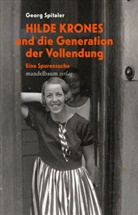 Georg Spitaler - Hilde Krones und die Generation der Vollendung