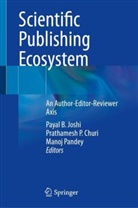 Prathamesh P Churi, Prathamesh P. Churi, Payal B Joshi, Payal B. Joshi, Prathamesh P Churi, Manoj Pandey - Scientific Publishing Ecosystem