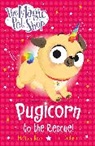 Tim Budgen, Matilda Rose, Budgen Tim - The Magic Pet Shop Stories: Pugicorn to the Rescue!