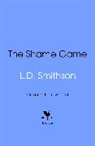 L D Smithson, L. D. Smithson - The Shame Game