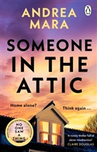 Andrea Mara - Someone in the Attic