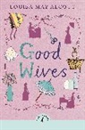 Louisa May Alcott - Good Wives