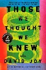 David Joy - Those We Thought We Knew