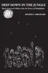 Roger D Abrahams, Roger D. Abrahams - Deep Down in the Jungle